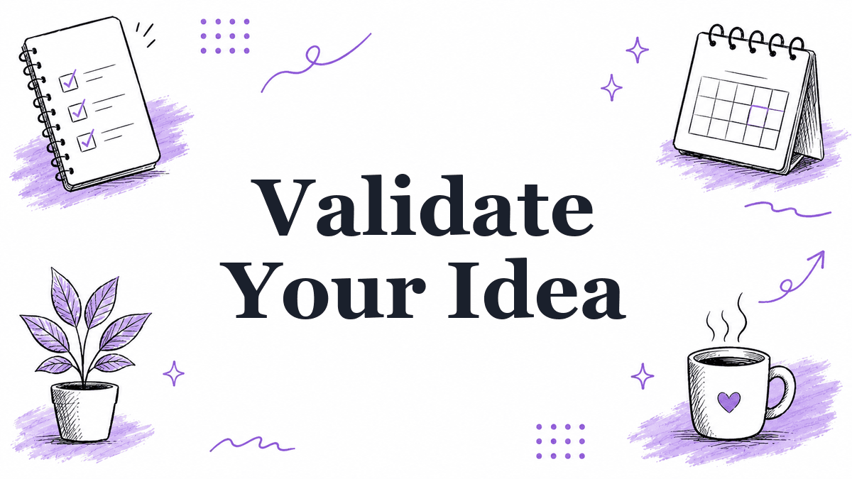 Hand-drawn illustrated header reading Validate Your Idea