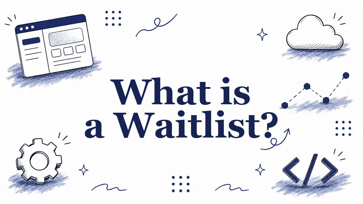 Hand-drawn illustrated header reading What is a Waitlist