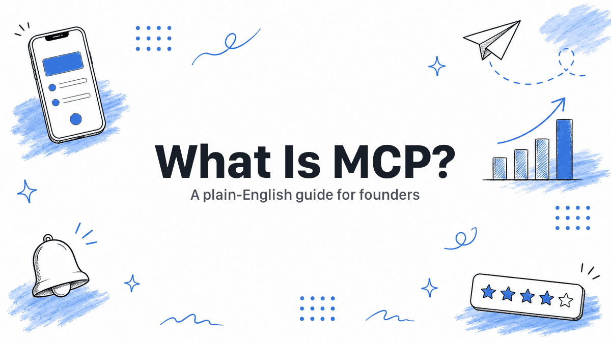 Hand-drawn illustrated header reading What Is MCP? A plain-English guide for founders