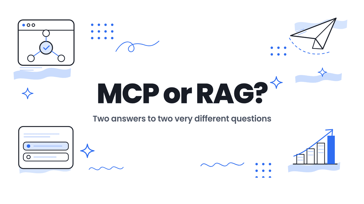 Hand-drawn illustrated header reading MCP or RAG, two answers to two very different questions