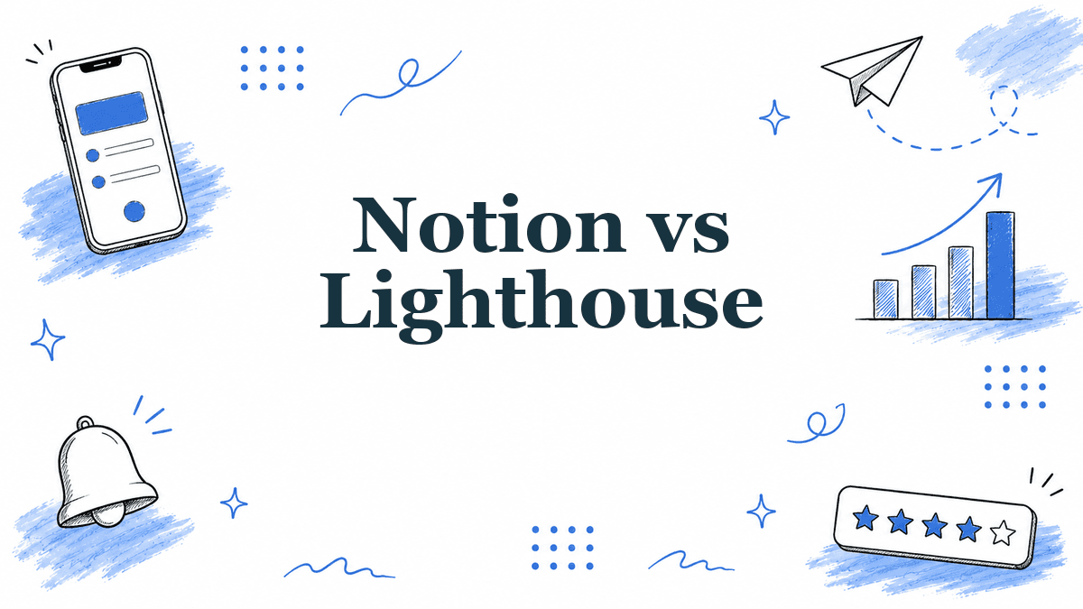 Hand-drawn illustrated header reading Notion vs Lighthouse