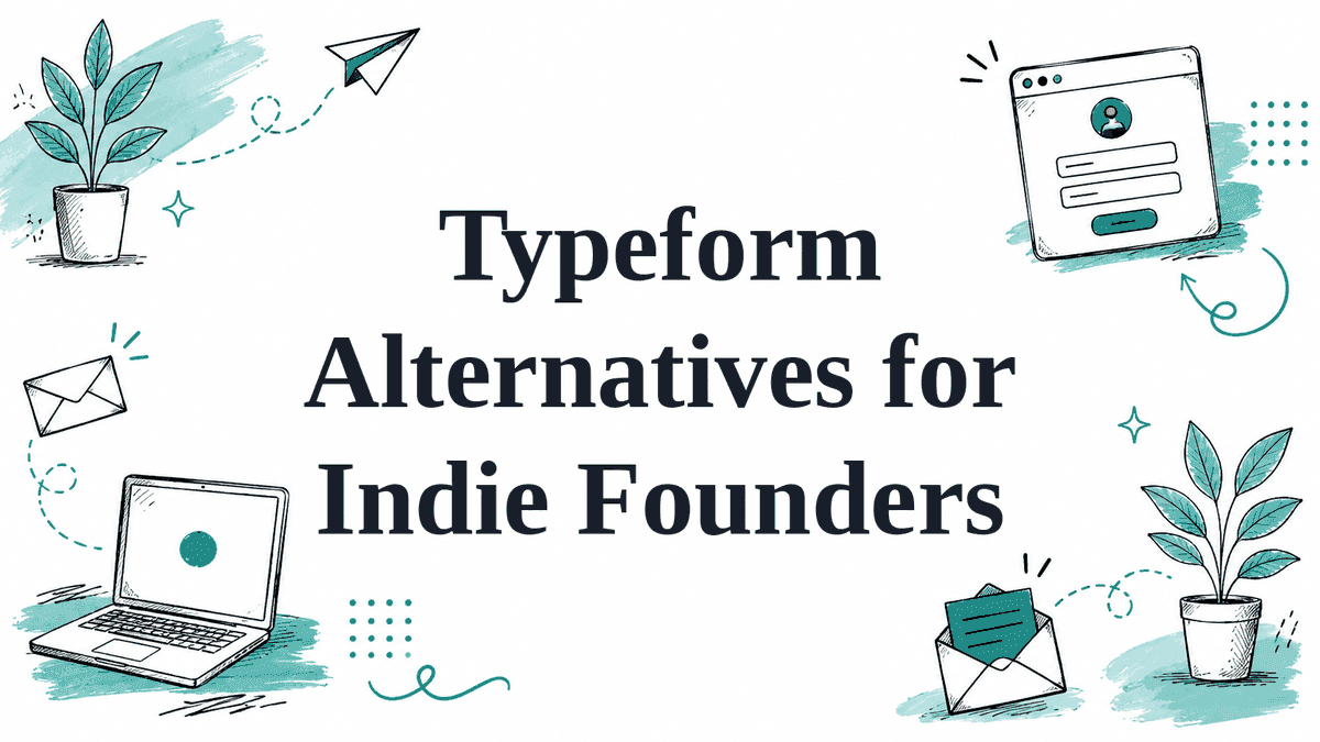 Hand-drawn illustrated header reading Typeform Alternatives for Indie Founders
