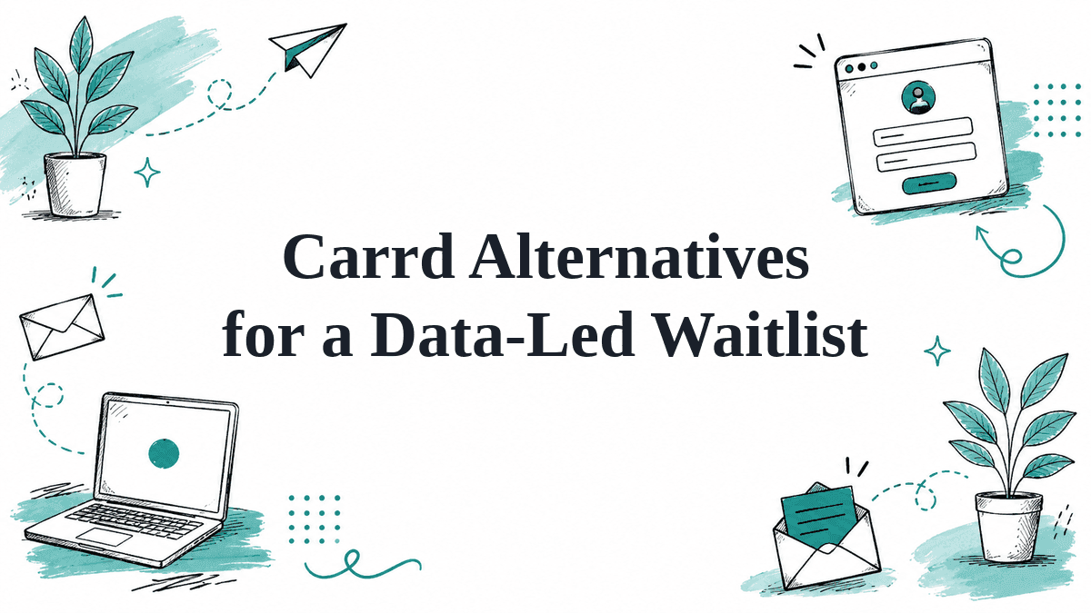 Hand-drawn illustrated header reading Carrd Alternatives for a Data-Led Waitlist