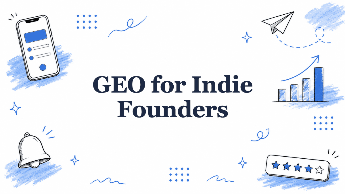 Hand-drawn illustrated header reading GEO for Indie Founders