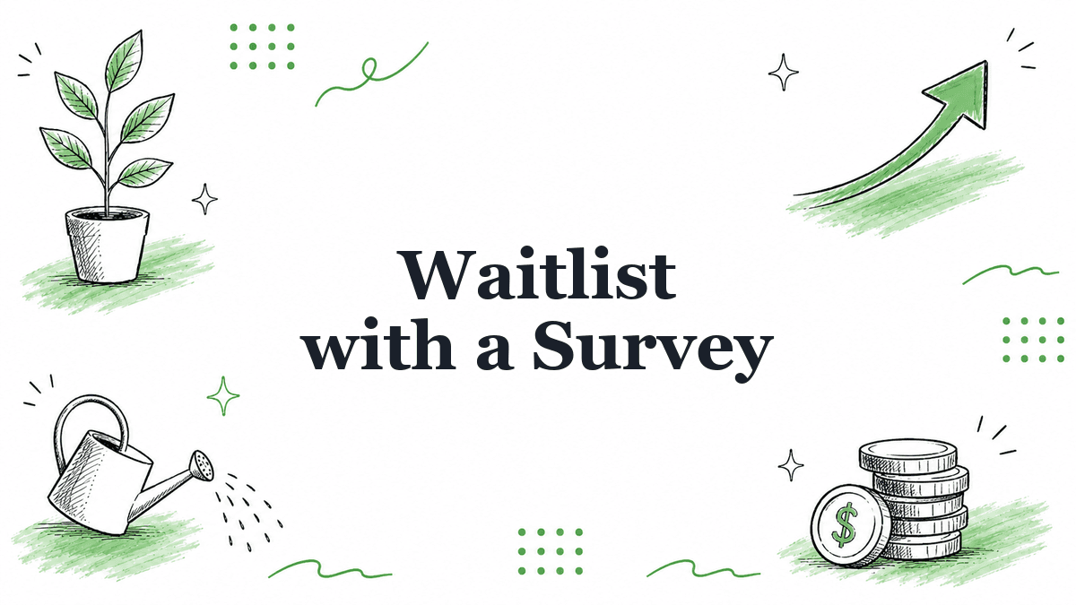 Hand-drawn illustrated header reading Waitlist with a Survey