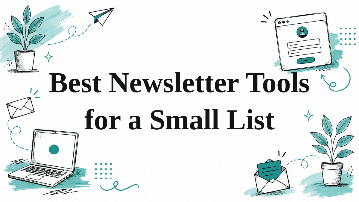 Hand-drawn illustrated header reading Best Newsletter Tools for a Small List