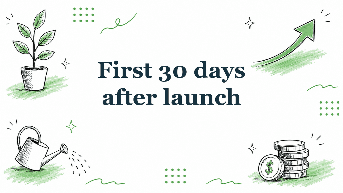 Hand-drawn illustrated header reading First 30 days after launch