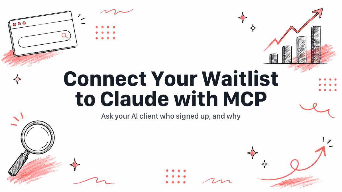 Hand-drawn illustrated header reading Connect Your Waitlist to Claude with MCP