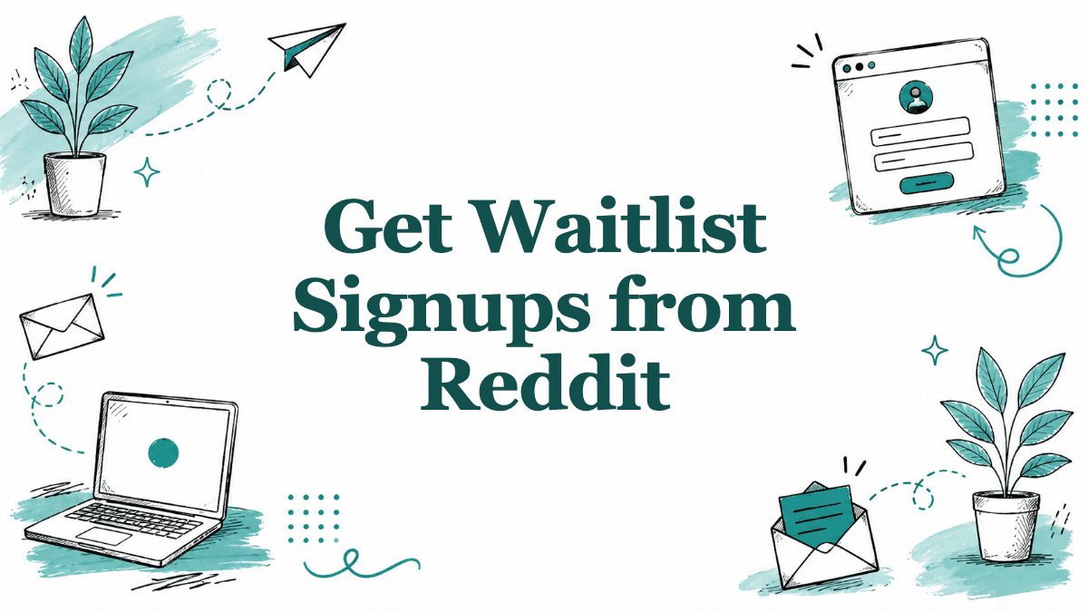 Hand-drawn illustrated header reading Get Waitlist Signups from Reddit