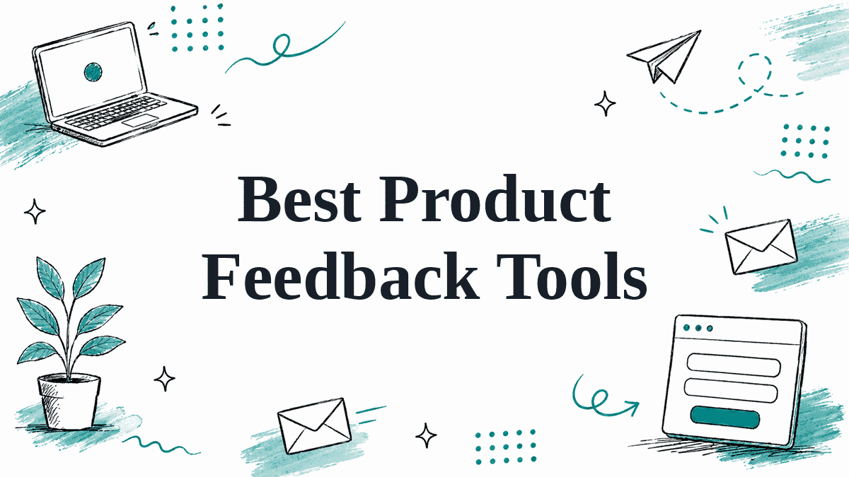 Hand-drawn illustrated header reading Best Product Feedback Tools