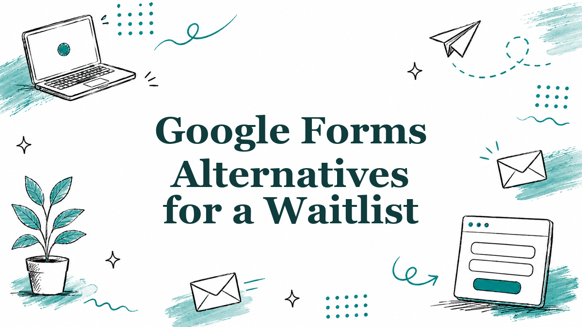 Google Forms Alternatives for a Waitlist (2026)