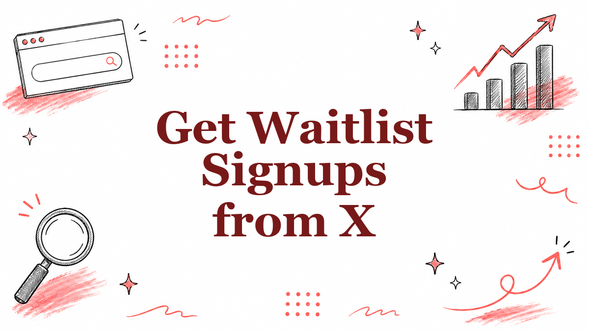 How to Get Your First Waitlist Signups from X (2026)