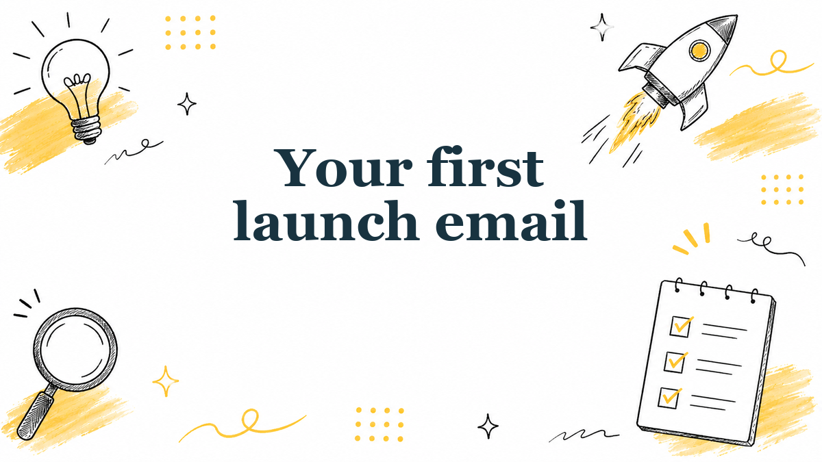 How to Write Your First Launch Email (with Template) (2026)