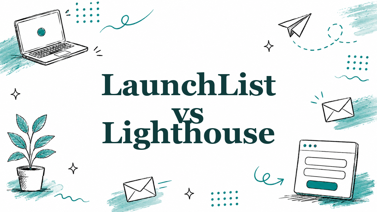 LaunchList vs Lighthouse: Which Fits an Indie Launch? (2026)