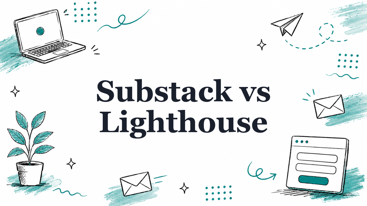 Substack vs Lighthouse: Which Fits an Indie Launch? (2026)