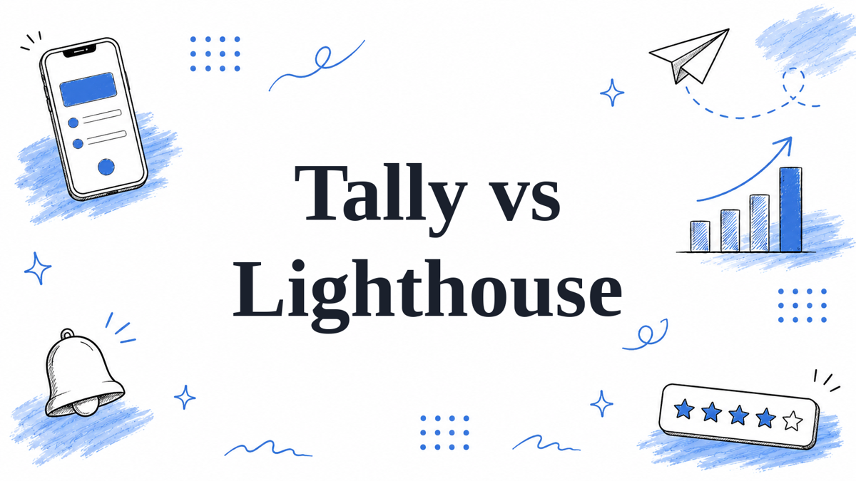 Tally vs Lighthouse: Which Fits an Indie Launch? (2026)