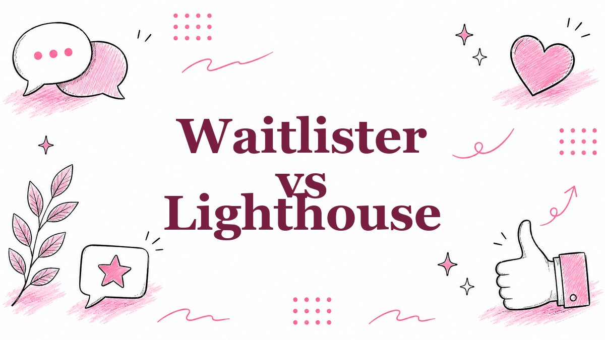 Waitlister vs Lighthouse: Which Fits an Indie Launch? (2026)